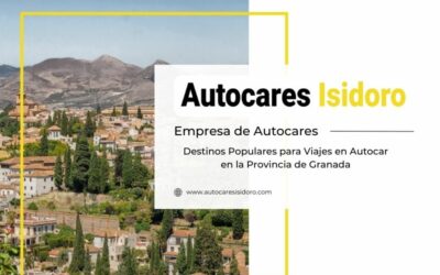 Destinos Populares para Viajes en Autocar en la Provincia de Granada